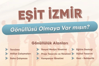 'Eşit İzmir' gönüllülerini arıyor